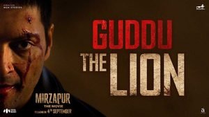 Guddu Pandit as The Lion played by Ali Fazal in Mirzapur The Movie