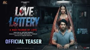 Love Lottery Official Teaser – Akshay Oberoi and Heli Daruwala