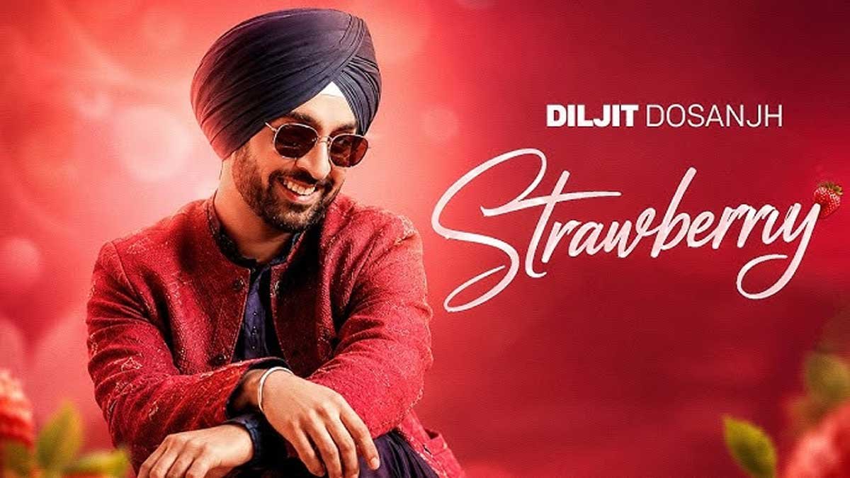 Diljit Dosanjh in Strawberry latest Punjabi song 2026