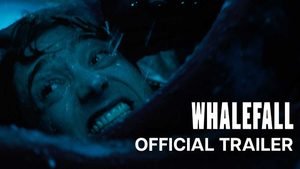 Whalefall official trailer featuring Austin Abrams